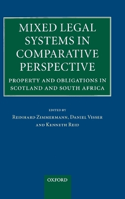 Mixed Legal Systems in Comparative Perspective - Reinhard Zimmermann; Kenneth Reid; Daniel Visser