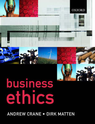 Business Ethics - Andy Crane, Dirk Matten