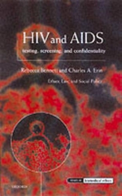 HIV and AIDS, Testing, Screening, and Confidentiality - Rebecca Bennett; Charles A. Erin