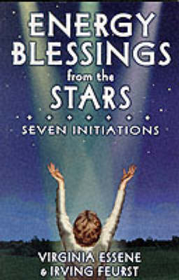 Energy Blessings from the Stars - Virginia Essene, Irving Feurst