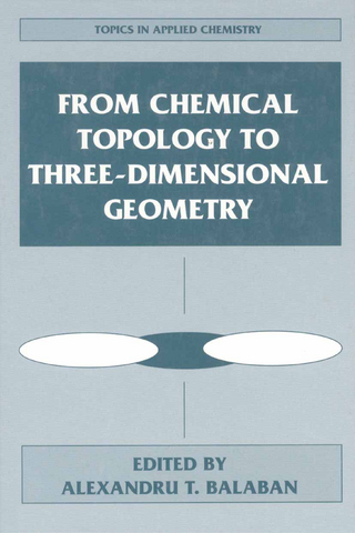 From Chemical Topology to Three-Dimensional Geometry - Alexandru T. Balaban
