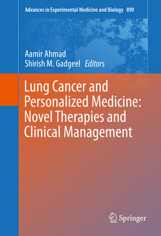 Lung Cancer and Personalized Medicine: Novel Therapies and Clinical Management - Aamir Ahmad; Shirish M. Gadgeel