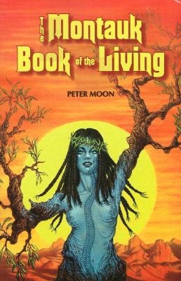 Montauk Book of the Living - Peter Moon