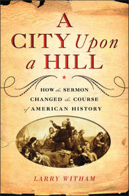 A City Upon A Hill - Larry Witham