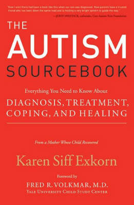 The Autism Sourcebook - Karen Siff Exkorn