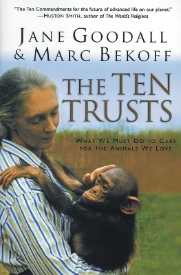 The Ten Trusts - Marc Bekoff; Jane Goodall