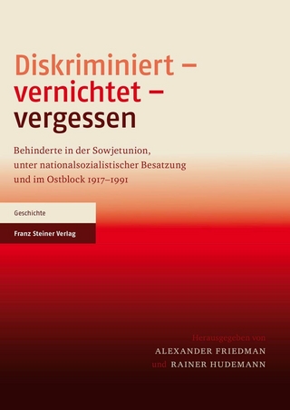 Diskriminiert - vernichtet - vergessen - Alexander Friedman; Rainer Hudemann