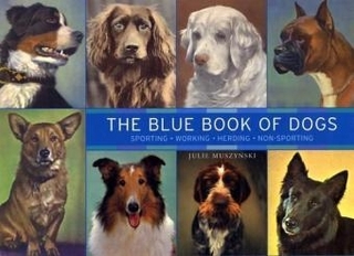 The Blue Book of Dogs - Julie Muszynski