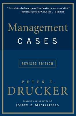 Management Cases, Revised Edition - Peter F. Drucker