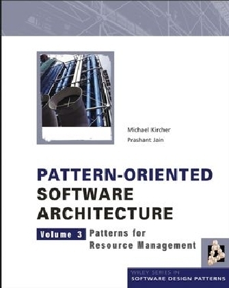 Pattern-Oriented Software Architecture, Patterns for Resource Management - Michael Kircher, Prashant Jain