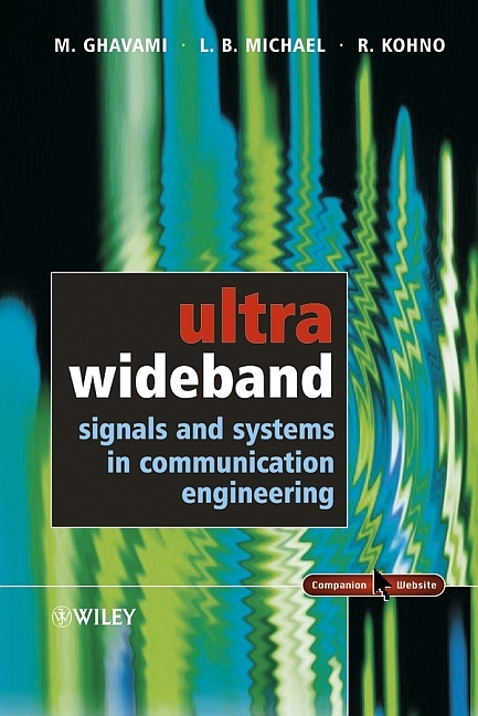 Ultra Wideband Signals and Systems in Communication Engineering - Mohammad Ghavami