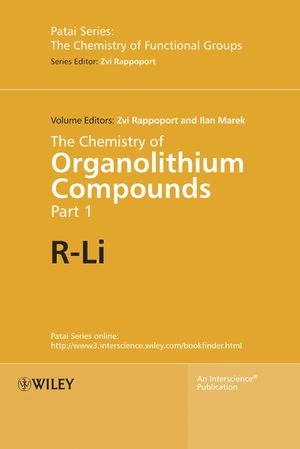 The Chemistry of Organolithium Compounds, 2 Volume Set - Zvi Rappoport; Ilan Marek