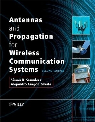 Antennas and Propagation for Wireless Communication Systems - Simon R. Saunders, Alejandro A. Aragón-Zavala