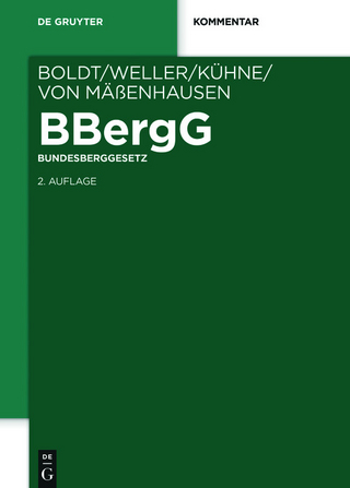 BBergG Bundesberggesetz - Gunther Kuhne; Hans-Ulrich von Maenhausen; Gerhard Boldt; Herbert Weller