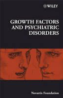 Growth Factors and Psychiatric Disorders - Derek J. Chadwick; Jamie A. Goode