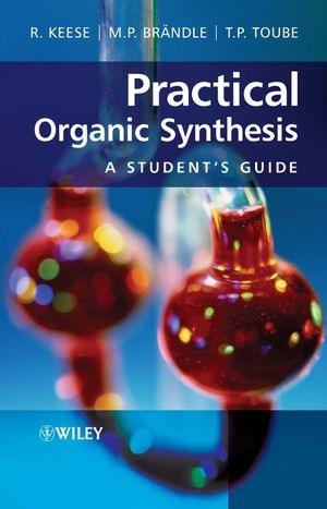 Practical Organic Synthesis - Reinhart Keese; Martin P. Brändle; Trevor P. Toube