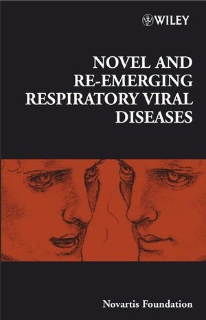 Novel and Re-emerging Respiratory Viral Diseases - Gregory R. Bock; Jamie A. Goode