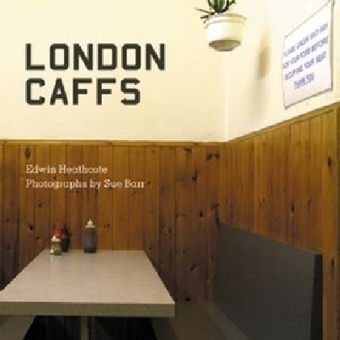 London Caffs - Edwin Heathcote