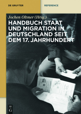 Handbuch Staat und Migration in Deutschland seit dem 17. Jahrhundert - Jochen Oltmer