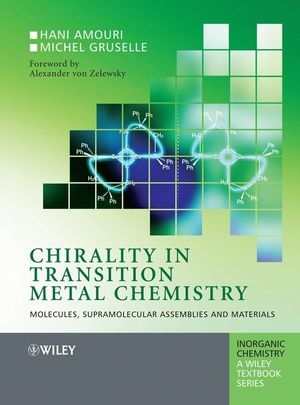 Chirality in Transition Metal Chemistry - Hani Amouri; Michel Gruselle