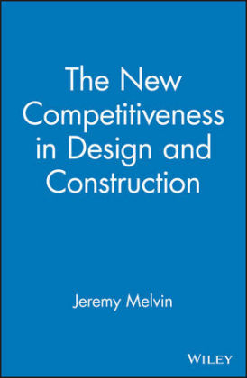 The New Competitiveness in Design and Construction - Joe M. Powell