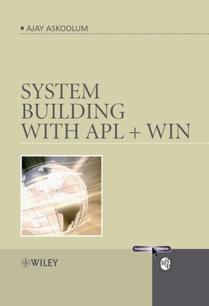 System Building with APL + WIN - Ajay Askoolum