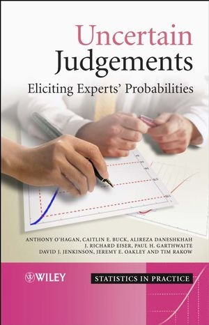 Uncertain Judgements - Anthony O'Hagan, Caitlin E. Buck, Alireza Daneshkhah, J. Richard Eiser, Paul H. Garthwaite