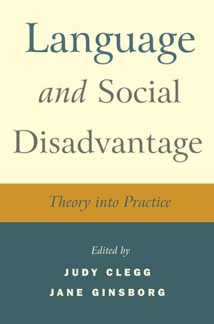 Language and Social Disadvantage - Judy Clegg; Jane Ginsborg