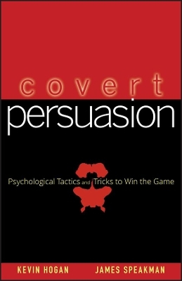 Covert Persuasion - Kevin Hogan; James Speakman