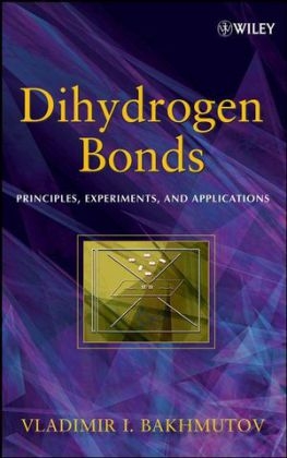 Dihydrogen Bonds ? Principles, Experiments, and Applications - VI Bakhmutov