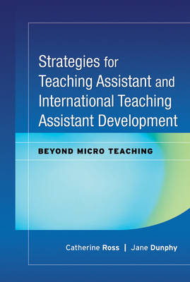 Strategies for Teaching Assistant and International Teaching Assistant Development - Catherine Ross; Jane Dunphy