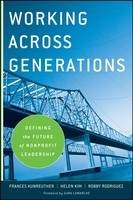 Working Across Generations - Frances Kunreuther; Helen Kim; Robby Rodriguez
