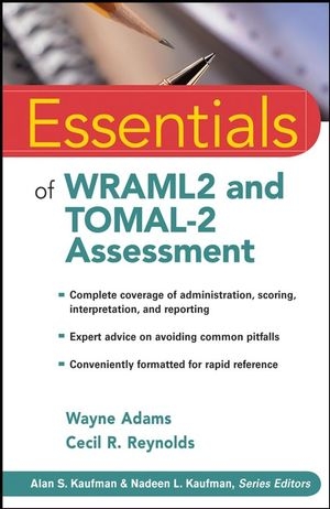 Essentials of WRAML2 and TOMAL?2 Assessment - W Adams