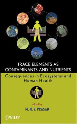Trace Elements as Contaminants and Nutrients - Majeti Narasimha Vara Prasad