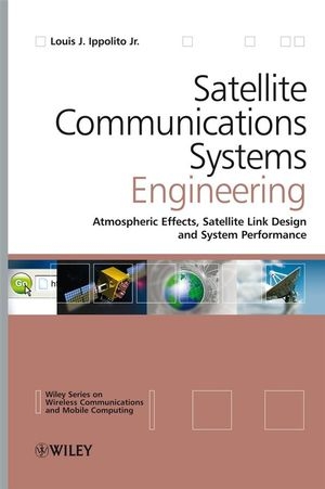 Satellite Communications Systems Engineering - LJ Ippolito