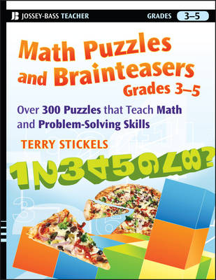 Math Puzzles and Brainteasers, Grades 3-5 - Terry Stickels