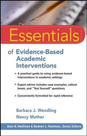 Essentials of Evidence?Based Academic Interventions - BJ Wendling