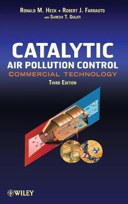 Catalytic Air Pollution Control - Ronald M. Heck; Robert J. Farrauto; Suresh T. Gulati
