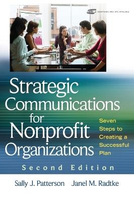 Strategic Communications for Nonprofit Organization 2e ? Seven Steps to Creating a Successful Plan - SJ Patterson