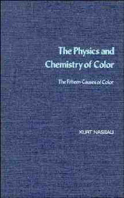 The Physics and Chemistry of Color - Kurt Nassau