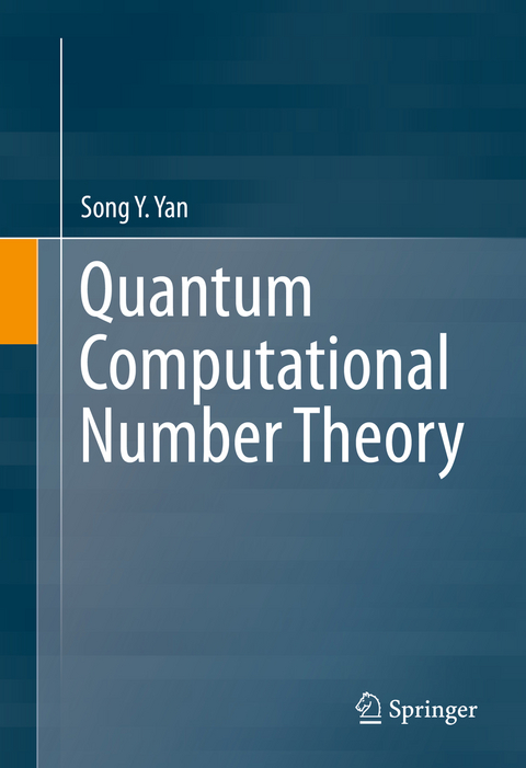 Quantum Computational Number Theory - Song Y. Yan