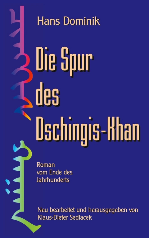 Die Spur des Dschingis-Khan -  Hans Dominik