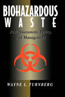 Biohazardous Waste - Wayne L. Turnberg
