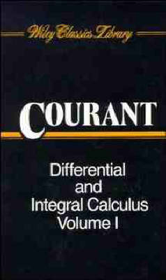 Differential and Integral Calculus, 2 Volume Set (Volume I Paper Edition; Volume II Cloth Edition) - Richard Courant; David Hilbert