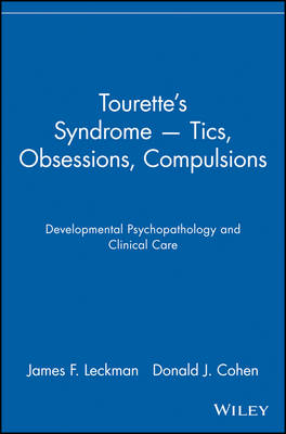 Tourette's Syndrome -- Tics, Obsessions, Compulsions - James F. Leckman; Donald J. Cohen