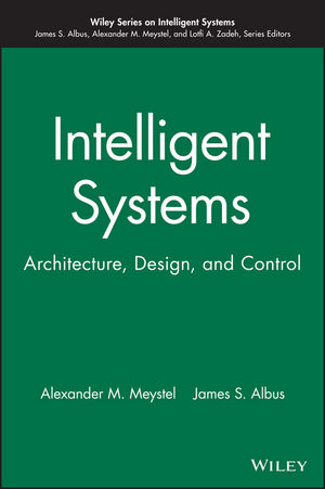 Intelligent Systems - Alexander M. Meystel, James S. Albus