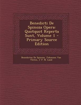 Benedicti de Spinoza Opera - Benedictus De Spinoza