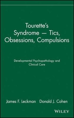Tourette's Syndrome -- Tics, Obsessions, Compulsions - James F. Leckman; Donald J. Cohen