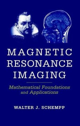 Magnetic Resonance Imaging - Walter Johannes Schempp
