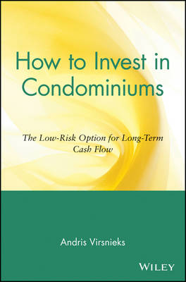How to Invest in Condominiums - Andris Virsnieks